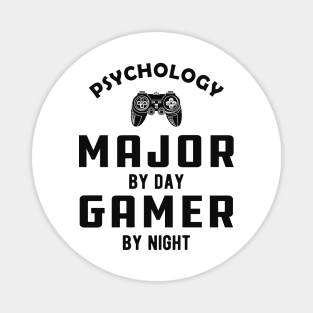 Psychology major by day gamer by night Magnet